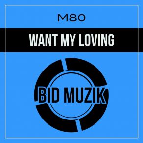 Want My Loving album cover