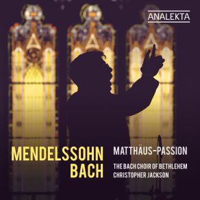 Mendelssohn & Bach: Matthäus-Passion album cover