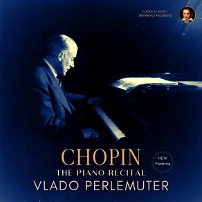 Chopin - The Piano Recital - Vlado Perlemuter album cover