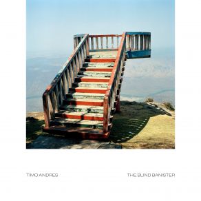 Timo Andres: The Blind Banister album cover
