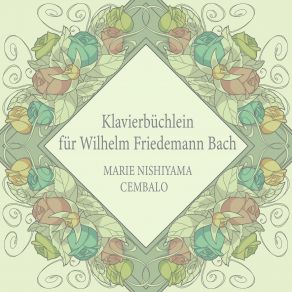 Marie Nishiyama - Klavierbüchlein Für Wilhelm Friedemann Bach album cover