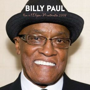 Billy Paul Live À L'Elysée-Montmartre 2008 (Live) album cover