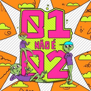 01 Não É 02 album cover