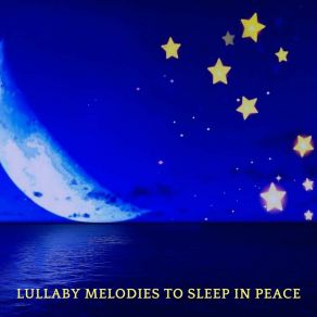 Lullaby Melodies To Sleep In Peace album cover