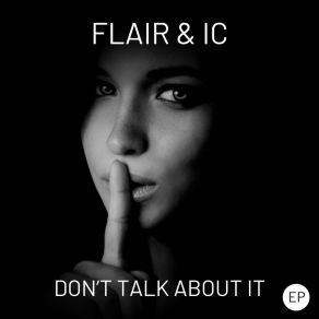 Don't Talk About It EP (Original Mix) album cover