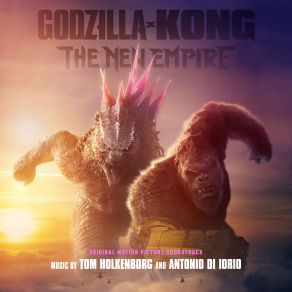 Godzilla X Kong: The New Empire (Original Soundtrack) album cover
