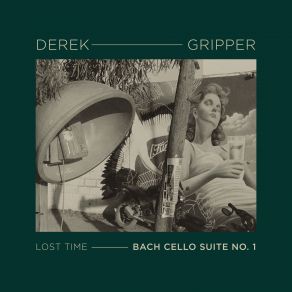 Lost Time: Bach Cello Suite No. 1 album cover