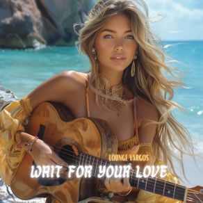 Wait For Your Love album cover