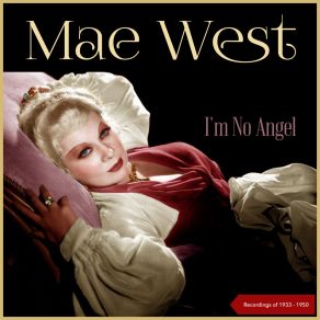 I'm No Angel (Recordings Of 1933 - 1950) album cover