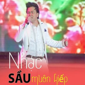 Nhạc Sầu Muôn Kiếp album cover