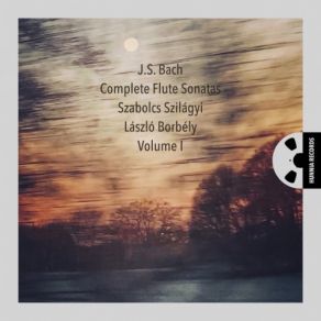 Szabolcs Szilagyi & Laszlo Borbely - Bach, Complete Flute Sonatas, Volume I album cover