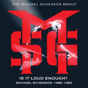 Is It Loud Enough Michael Schenker Group: 1980-1983 (CD1) album cover