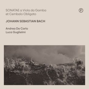 Andrea De Carlo - J. S. Bach - Sonatae A Viola Da Gamba & Cembalo Obligato album cover