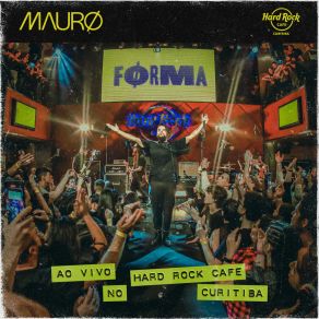MAURØ - FØRMA (AO VIVO HARD ROCK CAFE CURITIBA) album cover