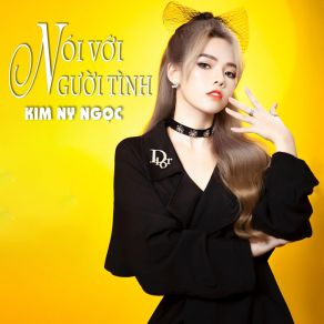 Nói Với Người Tình (Short Version) album cover