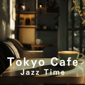 Tokyo Cafe Jazz Time album cover