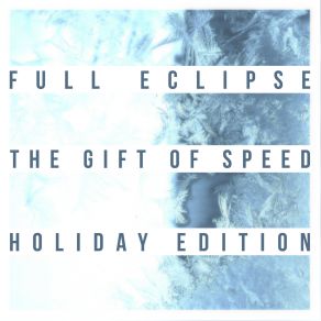 The Gift Of Speed (Holiday Edition) (Single) album cover