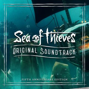 Sea Of Thieves (Original Soundtrack) (5th Anniversary Edition]) album cover