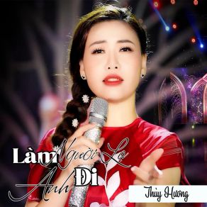 Làm Người Lạ Đi Anh album cover