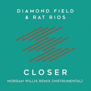 Closer (Morgan Willis Instrumental Remix) (Single) album cover