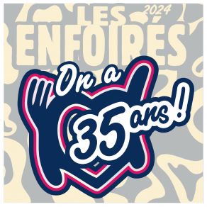 Les Enfoirés 2024, On A 35 Ans! album cover