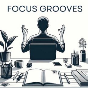 Focus Grooves: Smooth Jazz For Concentration album cover