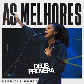 As Melhores De Gabriela Gomes | Deus Proverá album cover