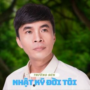 Nhật Ký Đời Tôi album cover