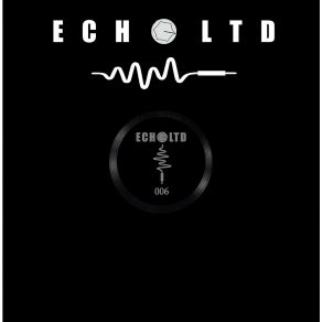 ECHO LTD 006 LP album cover