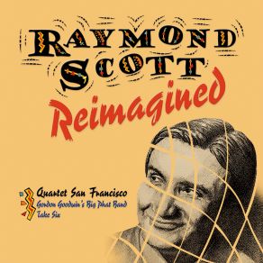 Raymond Scott Reimagined album cover