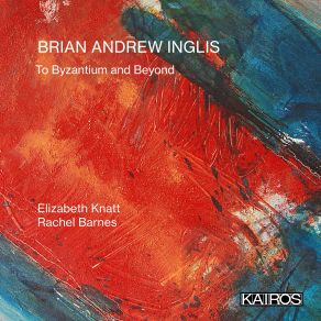 Brian Andrew Inglis: To Byzantium And Beyond (Maxi-Single) album cover