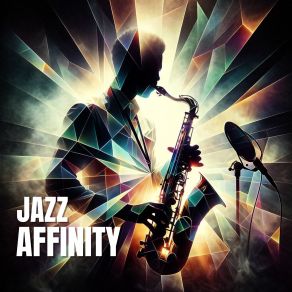 Jazz Affinity: Connecting Through Music album cover