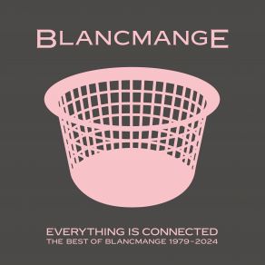Everything Is Connected (The Best Of Blancmange) (CD1) album cover