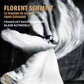 Schmitt: La Tragédie De Salomé & Chant Élégiaque album cover