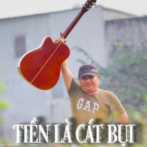 Tiền Là Cát Bụi album cover