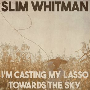 I'm Casting My Lasso Towards The Sky (Remastered 2014) album cover