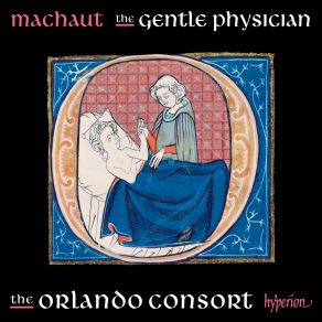 Machaut: The Gentle Physician (Complete Machaut Edition 6) album cover