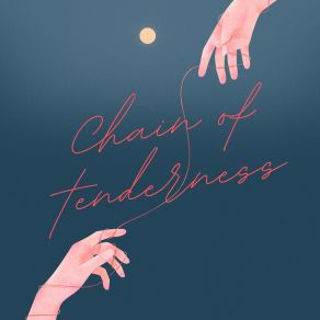 Chain Of Tenderness album cover