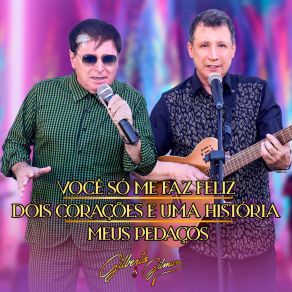 Você Só Me Faz Feliz / Dois Corações E Uma História / Meus Pedaços (Ao Vivo) album cover