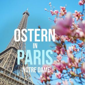Ostern In Paris - Notre Dame album cover