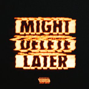 Might Delete Later album cover