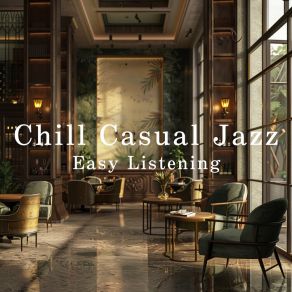 Chill Casual Jazz - Easy Listening album cover