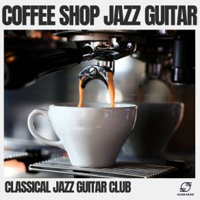 Coffee Shop Jazz Guitar album cover