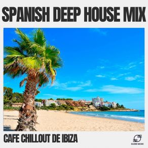 Spanish Deep House Mix album cover