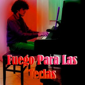Fuego Para Las Teclas album cover