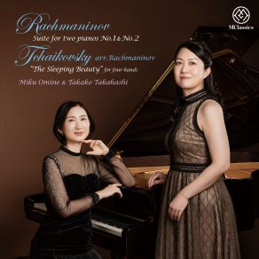Suites For Two Pianos Nos. 1 & 2, The Sleeping Beauty, 5 Morceaux De Fantaisie No. 2 (Miku Omine, Takako Takahashi) album cover