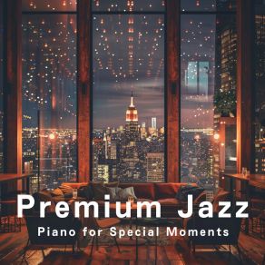 Premium Jazz Piano For Special Moments album cover