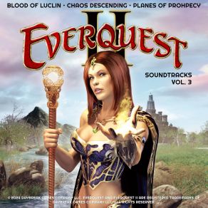 EverQuest II Soundtracks, Vol. 3 (Blood Of Luclin, Chaos Descending & Planes Of Prophecy) album cover