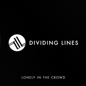 Dividing Lines Lonely In The Crowd album cover