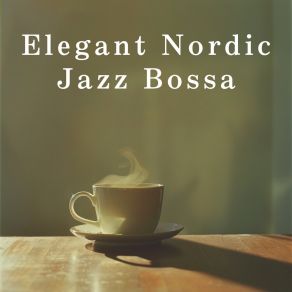 Elegant Nordic Jazz Bossa album cover
